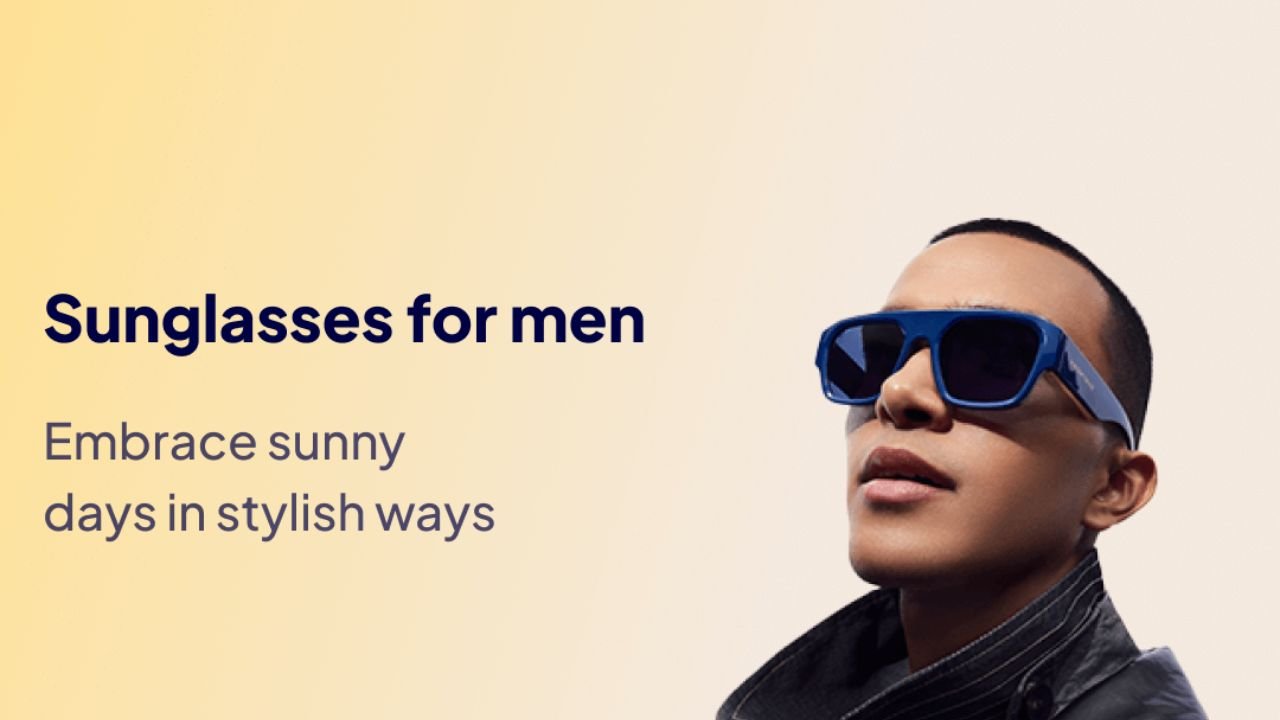 Stylish Sunglasses for Men: Embrace Sunny Days in Stylish Way