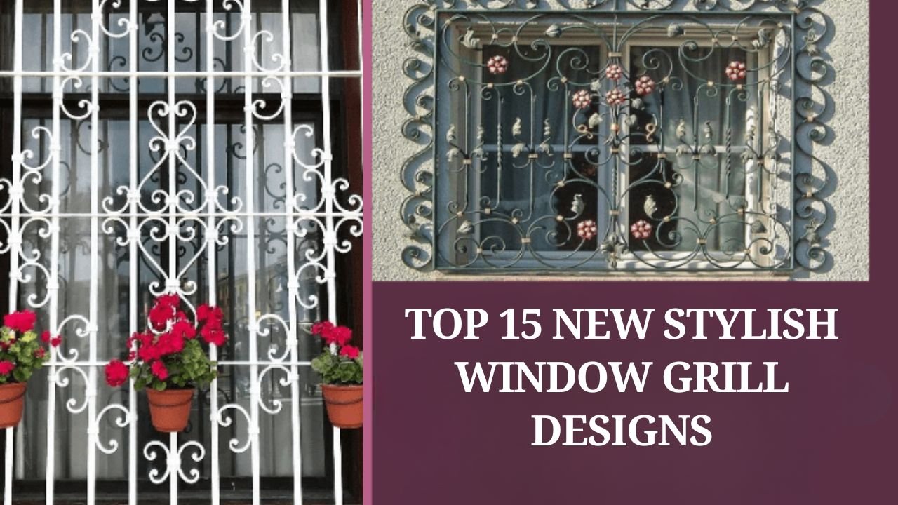 Top 15 New Stylish Window Grill Designs