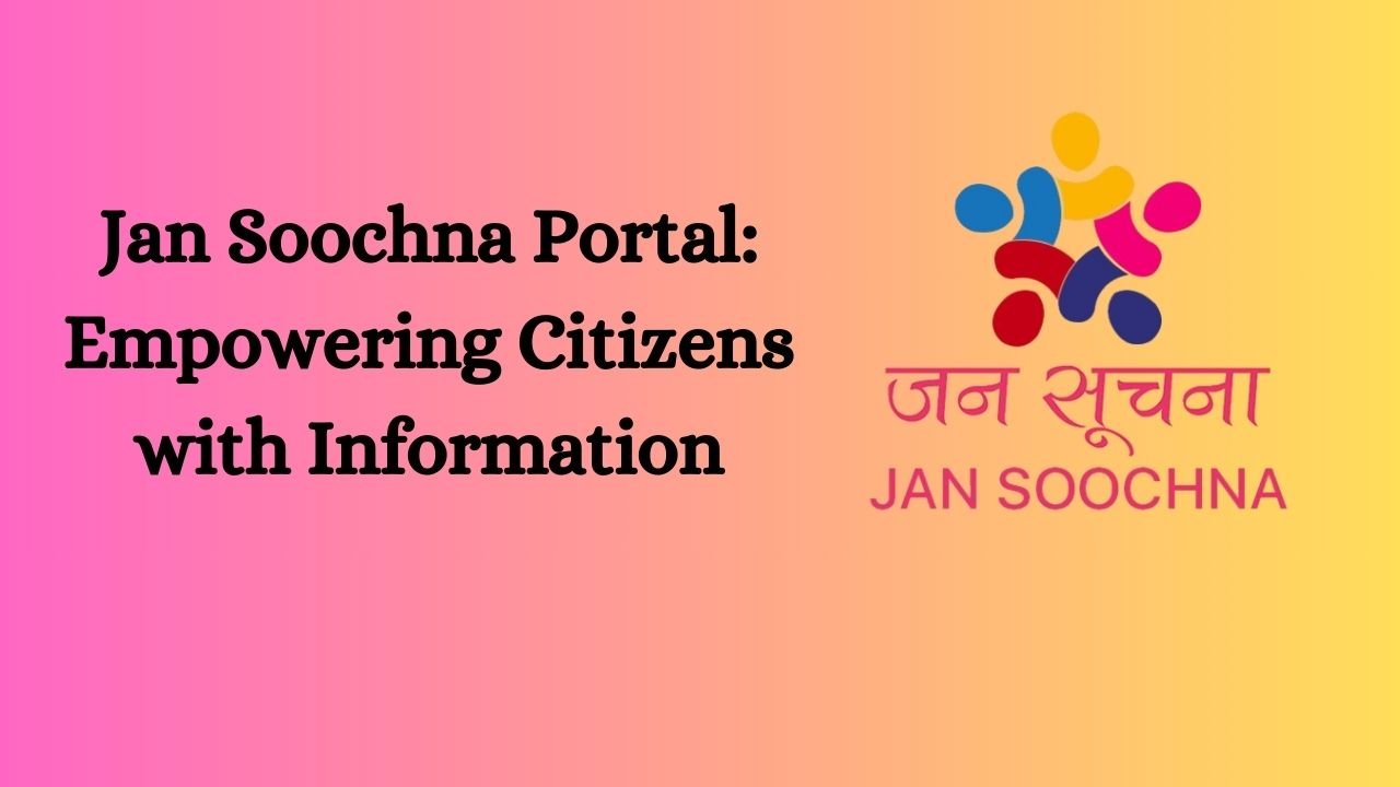 Jan Soochna Portal: Empowering Citizens with Information