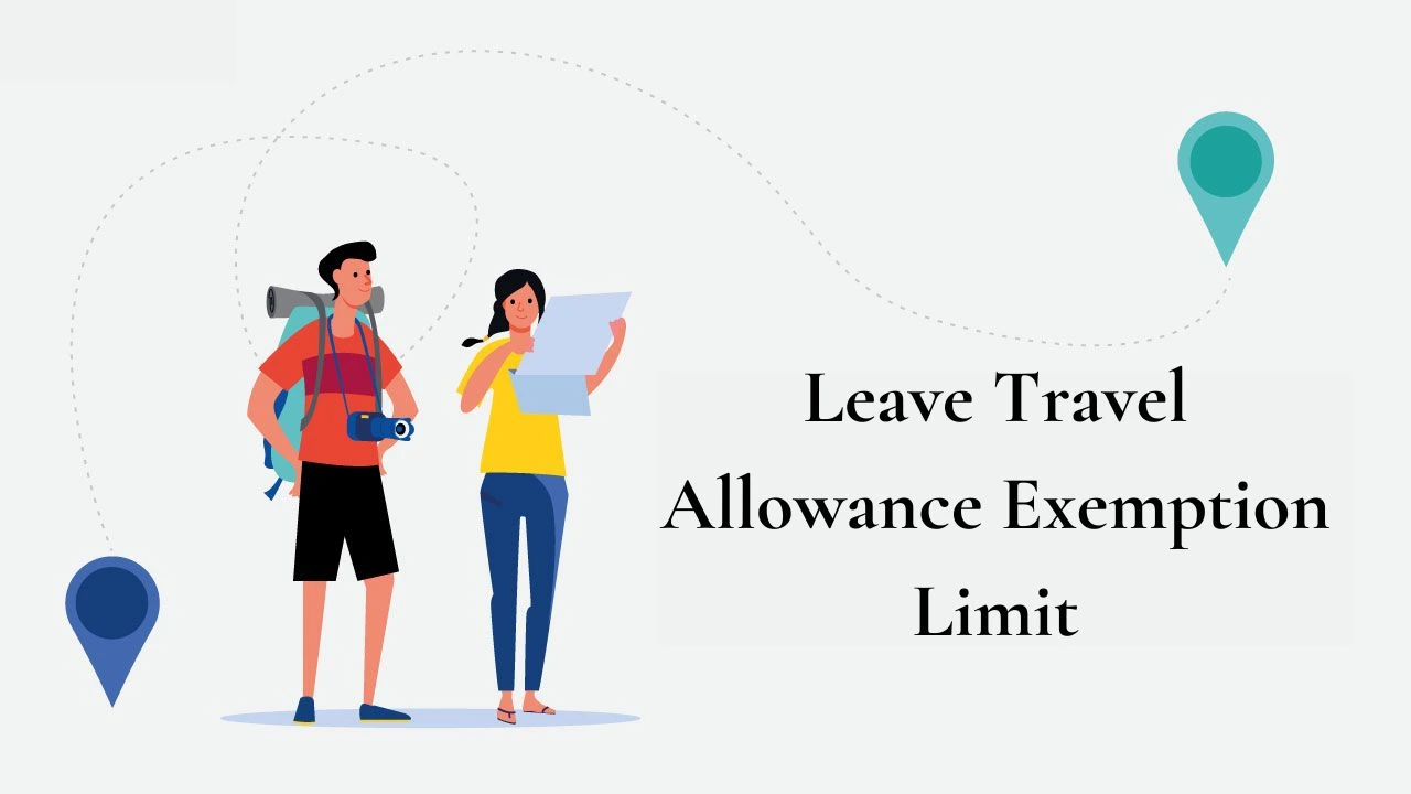 Leave Travel Allowance Exemption Limit: Eligibility Criteria for LTA Exemption