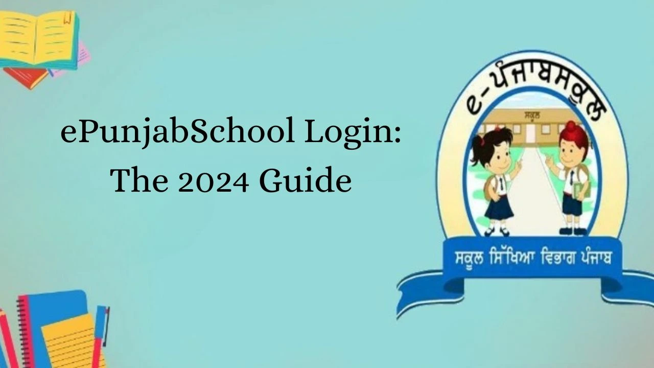 ePunjabSchool Login The 2024 Guide