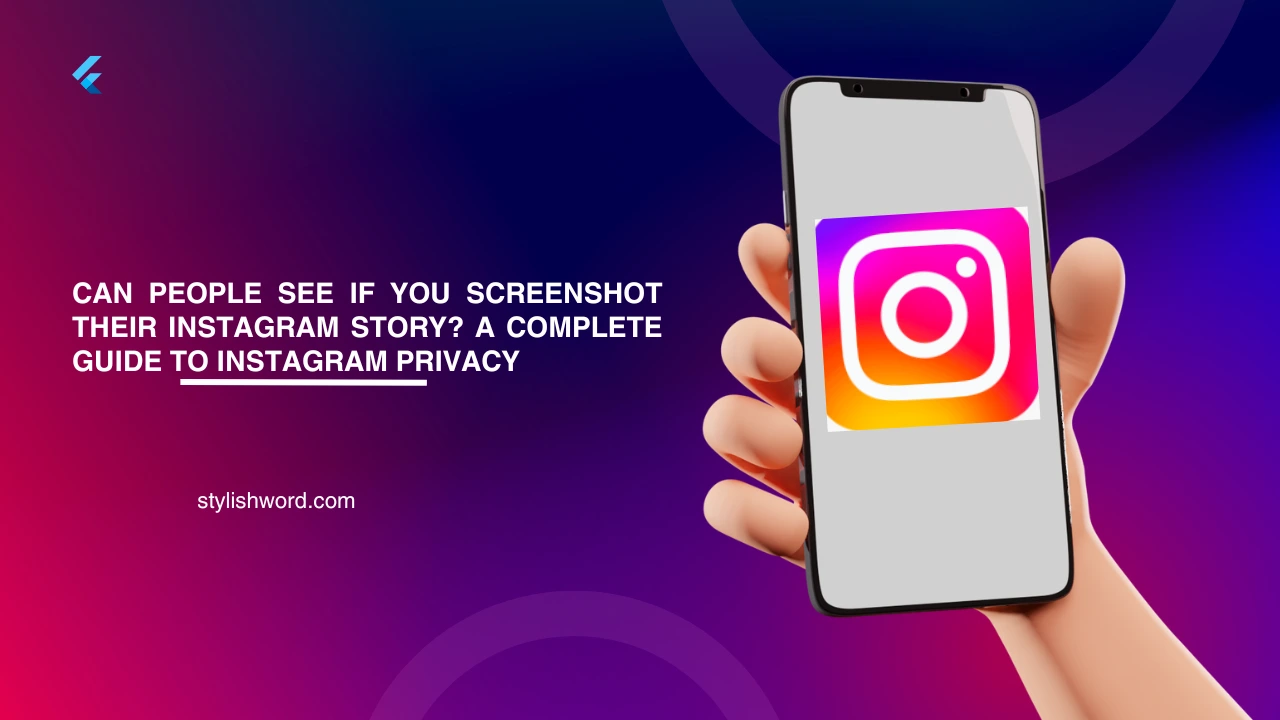 Can People See If You Screenshot Their Instagram Story? A Complete Guide to Instagram Privacy