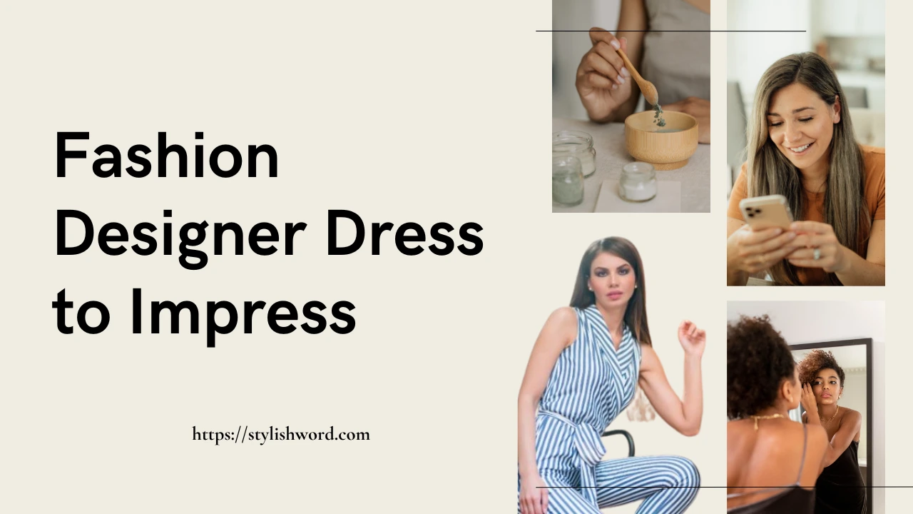 Fashion Designer Dress to Impress