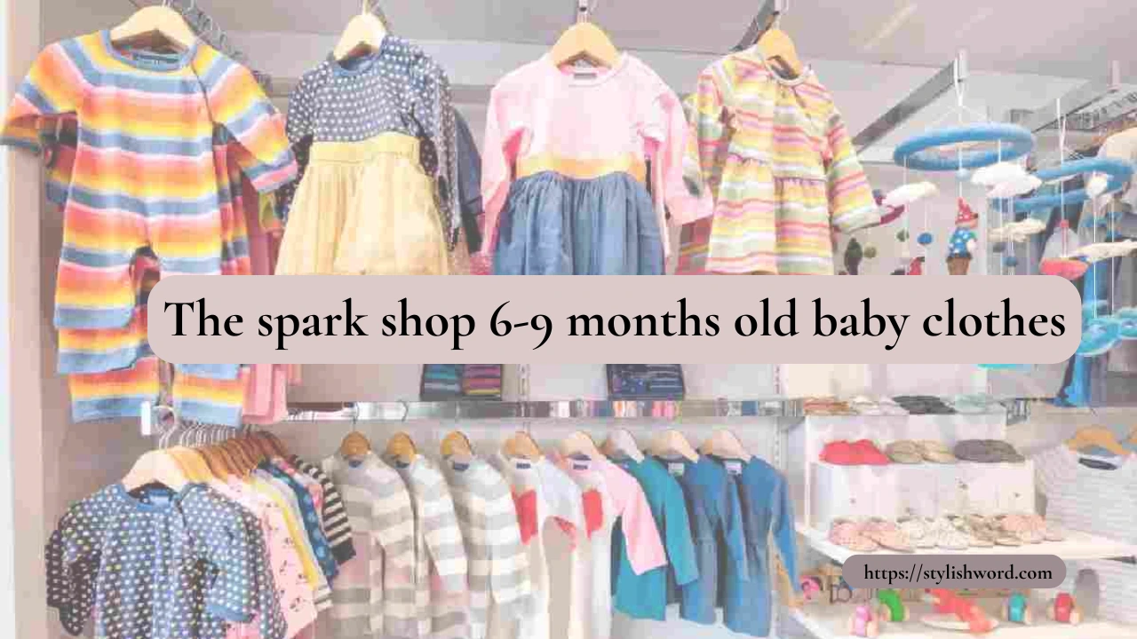 The Spark Shop 6-9 Months Old Baby Clothes